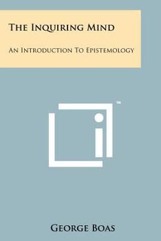 Paperback The Inquiring Mind: An Introduction to Epistemology Book