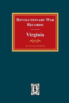 Paperback Revolutionary War Records Virginia: Virginia Army and Navy Forces with Bounty Land Warrants for Virginia Military District of Ohio and Virginia Milita Book