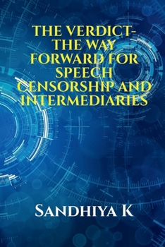 Paperback The Verdict- The Way Forward for Speech Censorship and Intermediaries Book