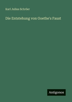 Paperback Die Entstehung von Goethe's Faust [German] Book