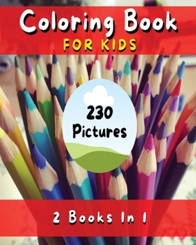 Paperback Coloring Book for Kids with Fun, Simple and Educational Pages. 230 Pictures to Paint (English Version): Fun with Flowers, Plants, People, Prehistoric Book