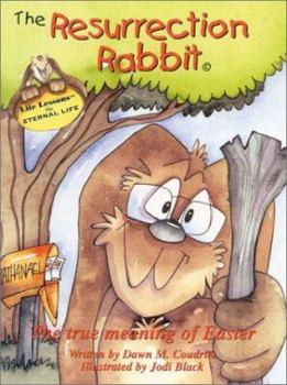 Paperback The Resurrection Rabbit: The True Meaning of Easter Book