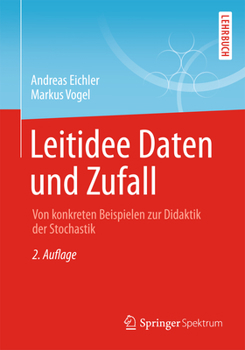 Paperback Leitidee Daten Und Zufall: Von Konkreten Beispielen Zur Didaktik Der Stochastik [German] Book