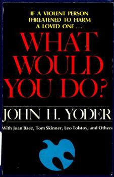 Paperback What Would You Do?: A Serious Answer to a Standard Question Book