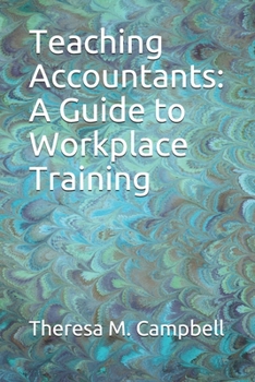 Paperback Teaching Accountants: A Guide to Workplace Training Book
