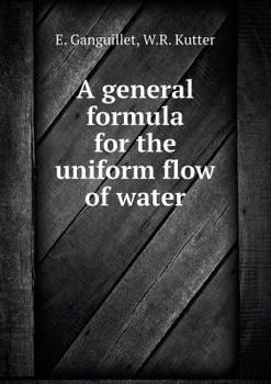 Paperback A general formula for the uniform flow of water Book