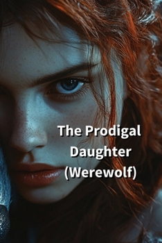 Paperback The Prodigal Daughter (Werewolf) Book