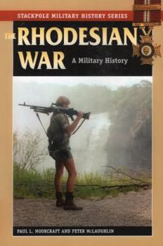 Paperback The Rhodesian War: A Military History Book