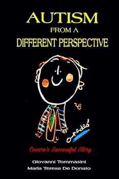 Paperback AUTISM from a DIFFERENT PERSPECTIVE: Cesare's Successful Story Book