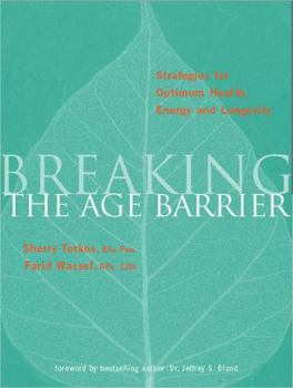 Paperback Breaking the Age Barrier: Strategies for Optimum Health, Energy and Longevity Book