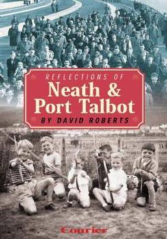 Hardcover Reflections of Neath & Port Talbot Book
