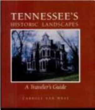 Paperback Tennessee's Historic Landscapes: Travelers Guide Book