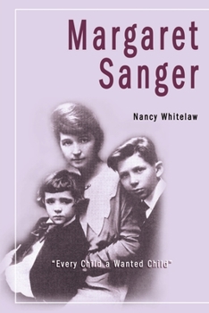 Paperback Margaret Sanger: Every Child a Wanted Child Book