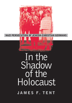 In the Shadow of the Holocaust: Nazi Persecution of Jewish-Christian Germans (Modern War Studies) - Book  of the Modern War Studies