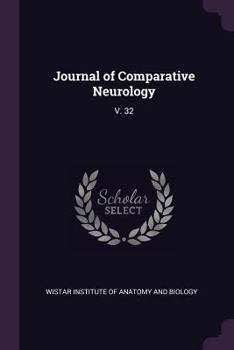 Paperback Journal of Comparative Neurology: V. 32 Book