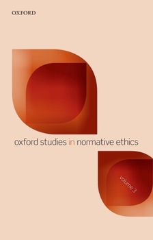 Paperback Oxford Studies in Normative Ethics, Volume 3 Book