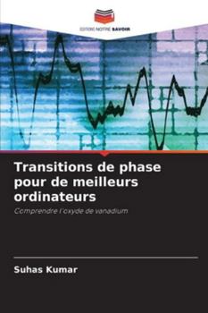Paperback Transitions de phase pour de meilleurs ordinateurs [French] Book