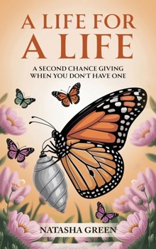 A Life for a Life: A Second Chance Giving When You Don't Have One