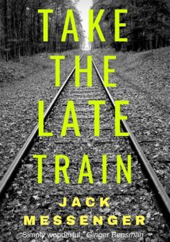 Paperback Take the Late Train Book