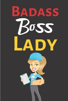 Paperback Badass Boss Lady: Funny Notebook/Journal For Women/Business Woman/Coworkers/Friends/Funny Office Gag Gift/Gift For Boss/ Funny Office No Book