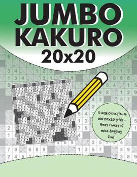 Paperback Jumbo Kakuro: 100 Kakuro Puzzles with Giant 20x20 Grids Book