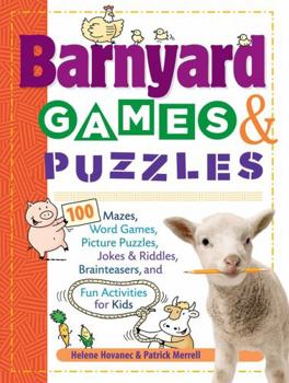 Paperback Barnyard Games & Puzzles: 100 Mazes, Word Games, Picture Puzzles, Jokes & Riddles, Brainteasers, and Fun Activities for Kids Book