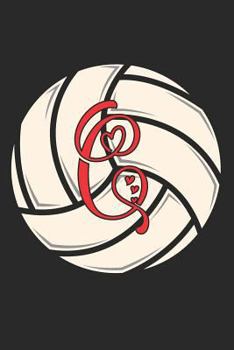 C: Volleyball Journal Monogram Initial C Personalized Volleyball Gift for Players Coach Students Teachers (Volleyball Lovers)