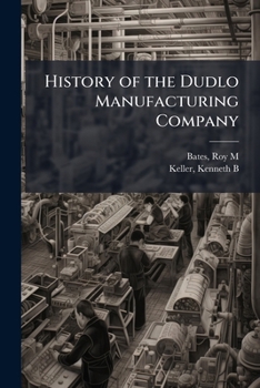 Paperback History of the Dudlo Manufacturing Company Book