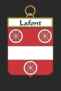 Lafont: Lafont Coat of Arms and Family Crest Notebook Journal (6 x 9 - 100 pages)