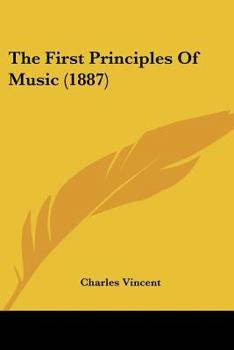Paperback The First Principles Of Music (1887) Book