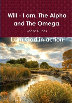 Paperback Will - I Am, the Alpha and the Omega. I Am God In Action Book