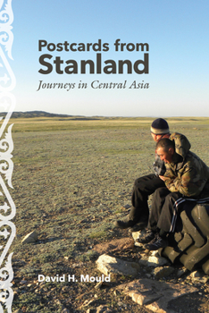 Paperback Postcards from Stanland: Journeys in Central Asia Book