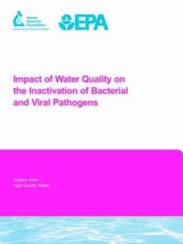 Paperback Impact of Water Quality on the Inactivation of Bacterial and Viral Pathogens Book