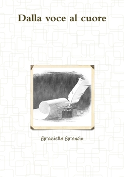 Paperback Dalla voce al cuore [Italian] Book