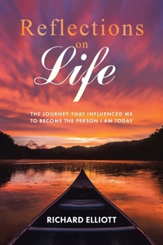 Paperback Reflections on Life: The Journey That Influenced Me to Become the Person I Am Today Book