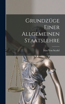 Hardcover Grundzüge Einer Allgemeinen Staatslehre [German] Book