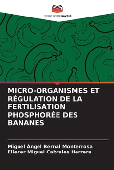 Paperback Micro-Organismes Et Régulation de la Fertilisation Phosphorée Des Bananes [French] Book