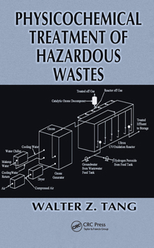 Hardcover Physicochemical Treatment of Hazardous Wastes Book