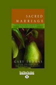 Sacred Marriage: Celebrating Marriage as a Spiritual Discipline