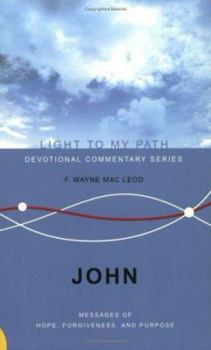 Paperback John: Messages Of Hope, Forgiveness And Purpose (LIGHT TO MY PATH) Book