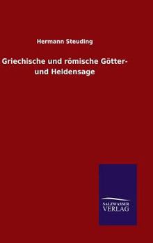 Hardcover Griechische und römische Götter- und Heldensage [German] Book