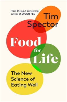 Hardcover Food for Life: The New Science of Eating Well Book