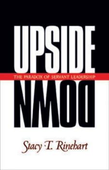 Paperback Upside Down: The Paradox of Servant Leadership Book