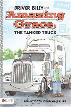 Paperback Driver Billy and Amazing Grace, the Tanker Truck Book