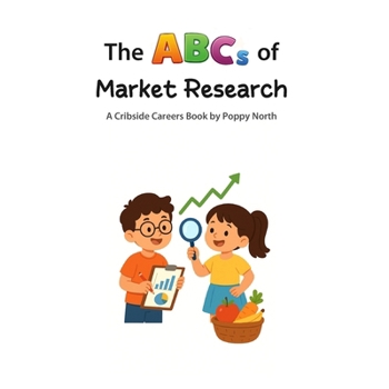 The ABCs of Market Research (Cribside Careers)