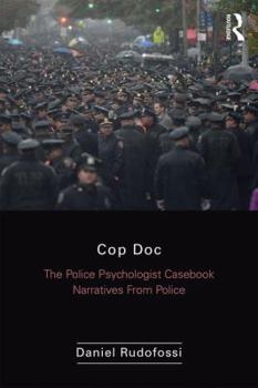 Paperback Cop Doc: The Police Psychologist's Casebook--Narratives From Police Psychology Book