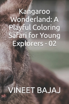 Paperback Kangaroo Wonderland: A Playful Coloring Safari for Young Explorers - 02 Book