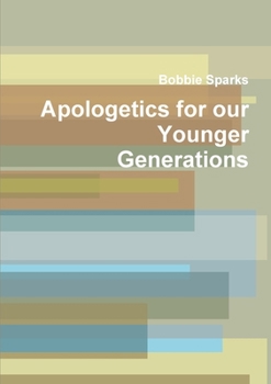 Paperback Apologetics for our Younger Generations Book