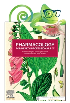 Hardcover Pharmacology for Health Professionals Anz: Includes Elsevier Adaptive Quizzing for Pharmacology for Health Professionals 6e Book