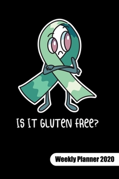 Is it gluten free? Weekly Planner 2020: Food Allergy Journal, weekly planner calendar 2020 6x9.